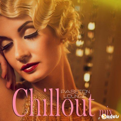 Passion Lounge A Sensual Chillout Mix (2018) Mp3