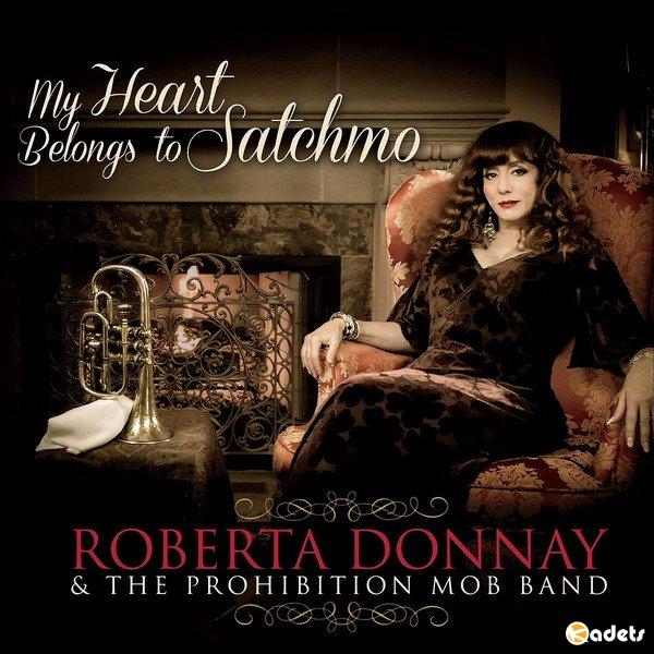 Roberta Donnay & The Prohibition Mob Band - My Heart Belongs To Satchmo (2018) FLAC