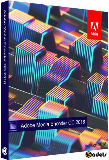 Adobe Media Encoder CC 2018 12.1.1.12 RePack by KpoJIuK