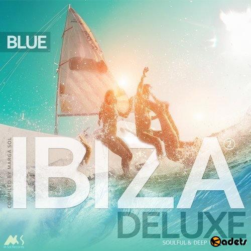 Ibiza Blue Deluxe 2 (Soulful & Deep House Mood) (2018)