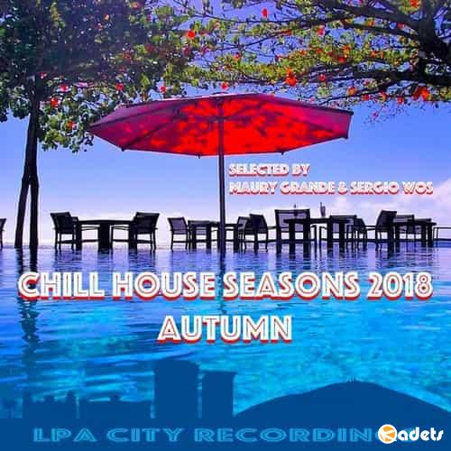 Chill House Seasons 2018: Autumn (2018)