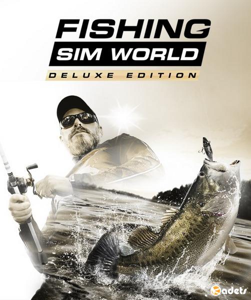 Fishing Sim World: Deluxe Edition (2018/RUS/ENG/RePack by xatab)