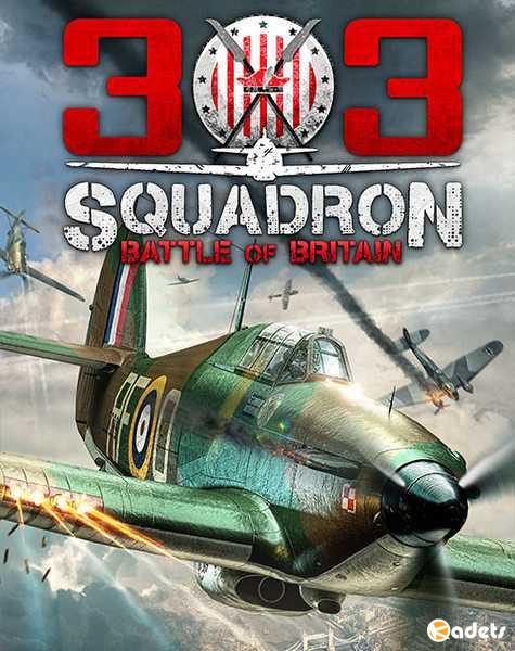 303 Squadron: Battle of Britain (2018/RUS/ENG/MULTI/License)