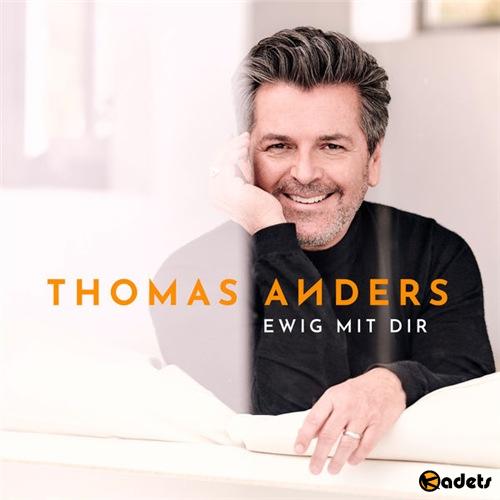 Thomas Anders. Ewig mit Dir (2018)