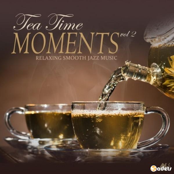 TeaTime Moments Vol. 2 (Relaxing Smooth Jazz Music) (2018) Mp3