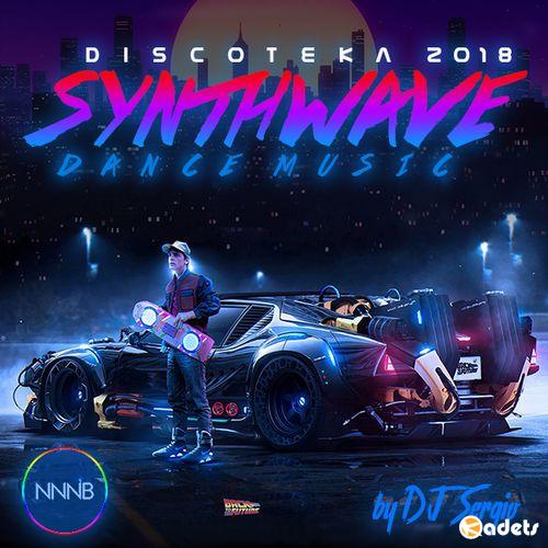 Дискотека 2018 Synthwave Dance Music (2018)