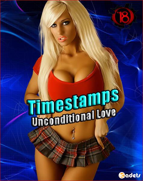 Timestamps, Unconditional Love v.1.0 PE P1 (2019/RUS/ENG)
