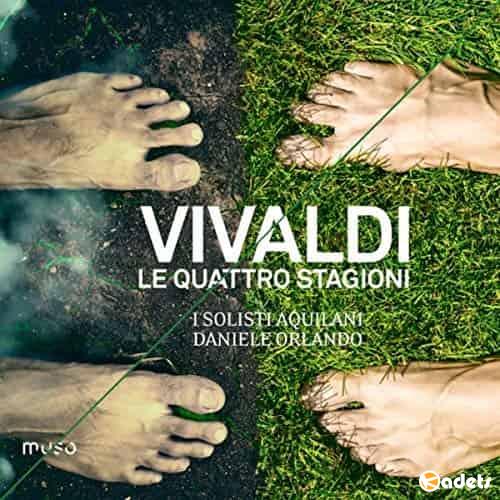 Daniele Orlando & I Solisti Aquilani - Antonio Vivaldi: Le Quattro Stagione (2018) FLAC