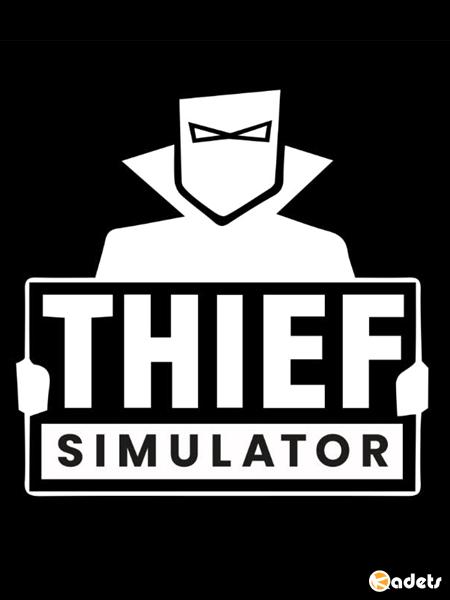 Thief Simulator (2018/RUS/ENG/MULTi14/RePack от R.G. Механики)