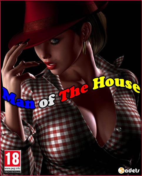 Man of The House / Мужчина в доме v.1.0.2c Extra (2019/RUS/Multi/Completed)