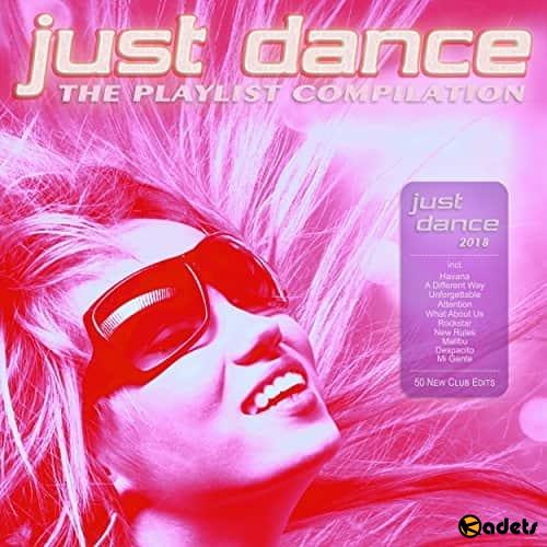 Just Dance 2018 - The Playlist Compilation (2017)