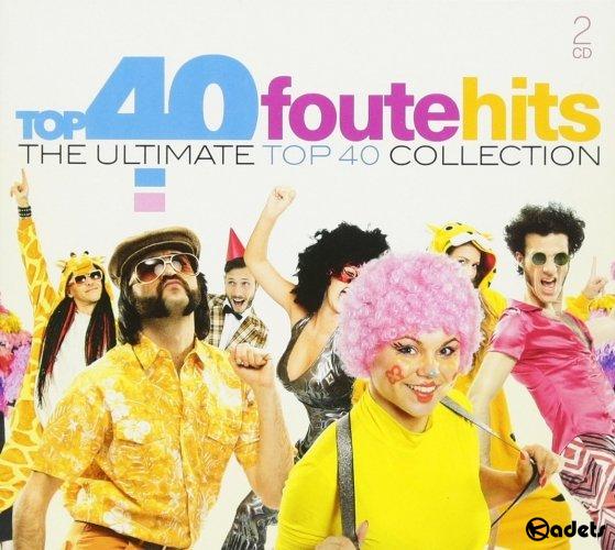 Top 40 Foute Hits The Ultimate Top 40 Collection (2017) Mp3