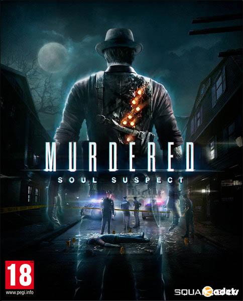 Murdered: Soul Suspect (2014/RUS/ENG/RePack by qoob)