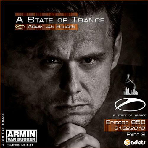 Armin van Buuren - A State of Trance 850 Part2 (01.02.2018)