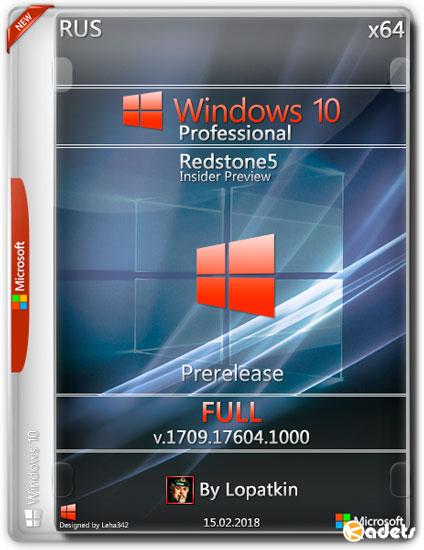 Windows 10 Pro x64 17604.1000 RS5 Prerelease FULL (RUS/2018)