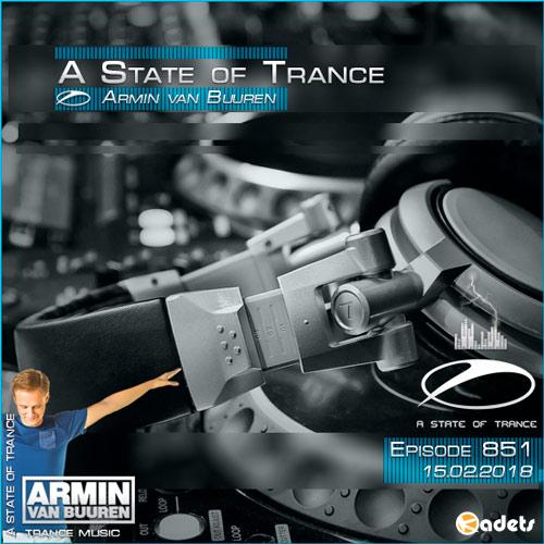 Armin van Buuren - A State of Trance 851 (15.02.2018)