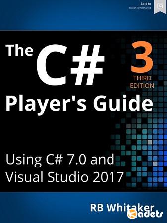 RB Whitaker - The C# Player’s Guide (3rd Edition)