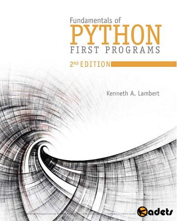 Kenneth A. Lambert - Fundamentals of Python: First Programs (Second Edition)