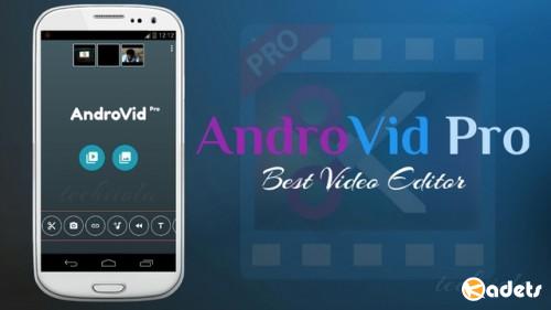 AndroVid Pro - Video Editor 2.9.4.4 (Android)