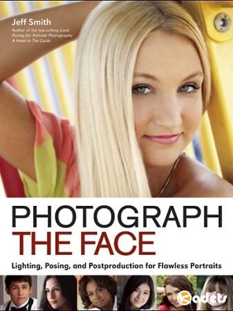 Jeff Smith - Photograph the Face 