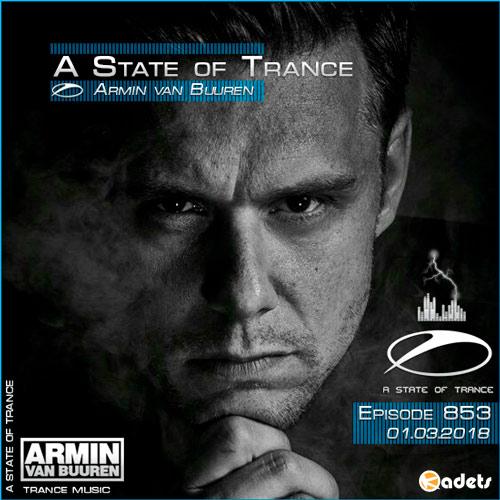 Armin van Buuren - A State of Trance 853 (01.03.2018)