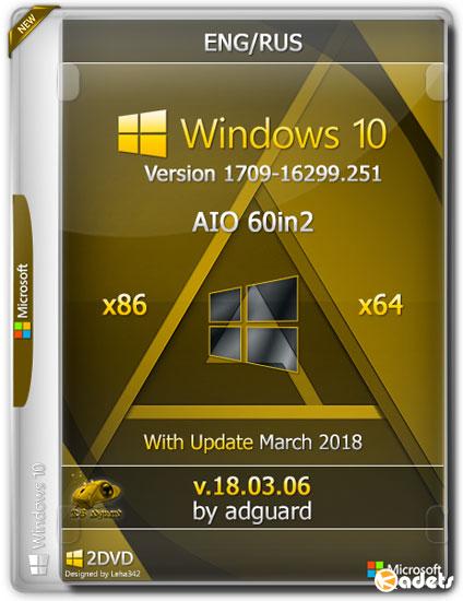 Windows 10 x86/x64 1709.16299.251 With Update AIO 60in2 v.18.03.06 (RUS/ENG/2018)