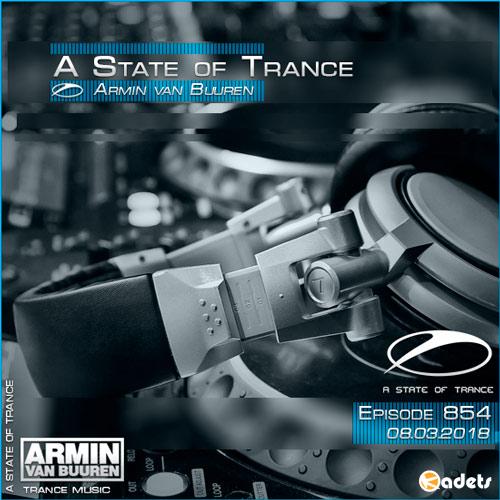 Armin van Buuren - A State of Trance 854 (08.03.2018)