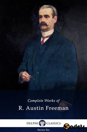 Richard Austin Freeman - Complete Works