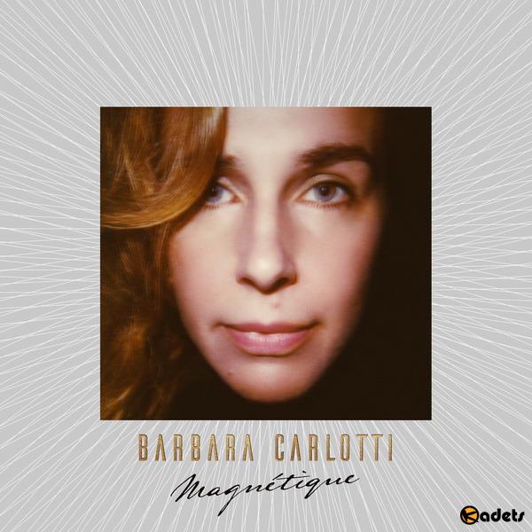 Barbara Carlotti - Magnetique (2018) FLAC