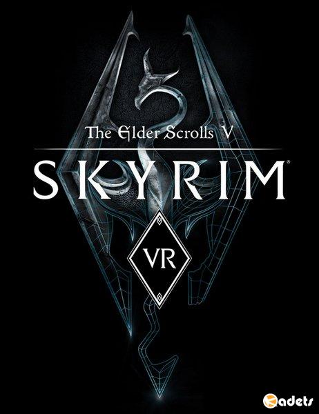 The Elder Scrolls V: Skyrim VR (2018/RUS/ENG/Multi/RePack)