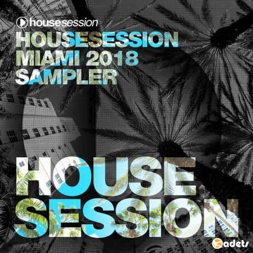 Housesession Miami 2018 Sampler (2018)