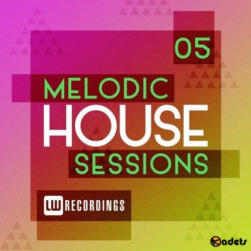 Melodic House Sessions Vol.05 (2018)
