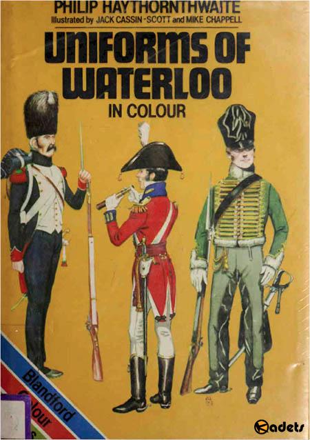 Uniforms of Waterloo in Colour, June 16-18, 1815