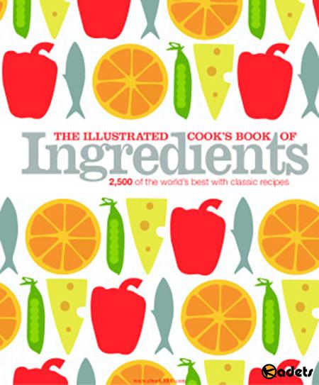 The Illustrated Cooks Book of Ingredients