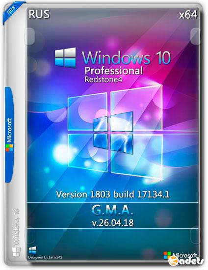 Windows 10 Professional x64 RS4 1803 G.M.A. v.26.04.18 (RUS/2018)