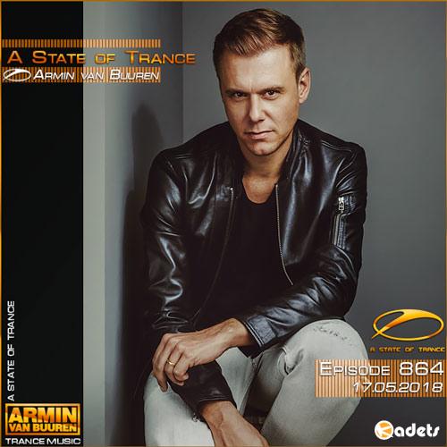 Armin van Buuren - A State of Trance 864 (17.05.2018)