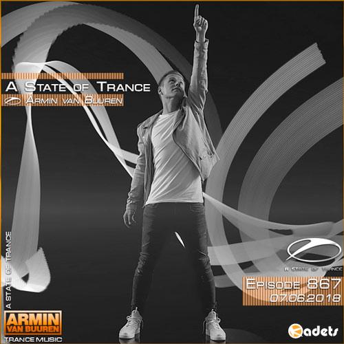Armin van Buuren - A State of Trance 867 (07.06.2018)