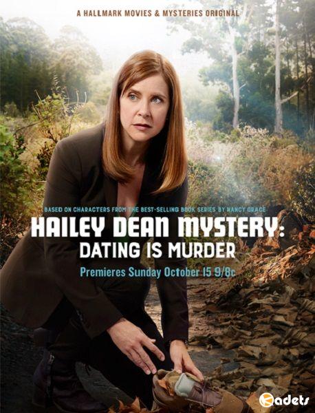Расследование Хейли Дин: Смертельные Свидания / Hailey Dean Mystery: Dating Is Murder (2017)