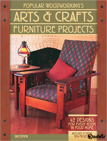 Popular Woodworking's Arts & Crafts Furniture: 42 Designs for Every Room in Your Home