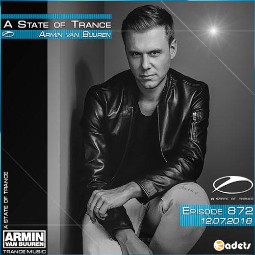 Armin van Buuren - A State of Trance 872 (12.07.2018)