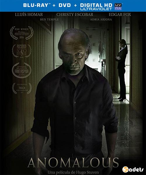 Аномалия / Anomalous (2016)