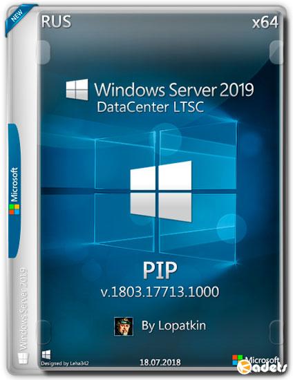 Windows Server 2019 x64 DataCenter LTSC 17713.1000 PIP (RUS/2018)