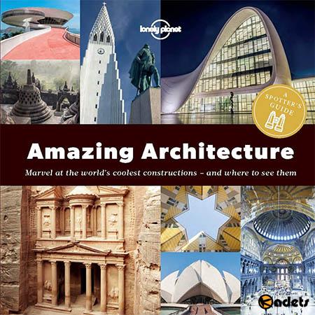 A Spotters Guide to Amazing Architecture