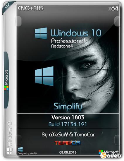 Windows 10 Pro x64 1803.17134.191 Simplify by aXeSwY & TomeCar (ENG+RUS/2018)