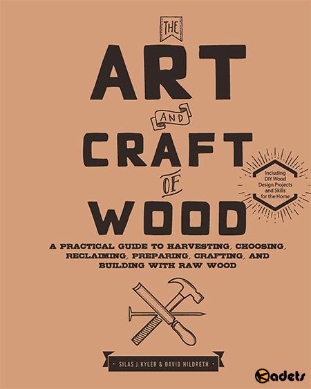The Art and Craft of Wood