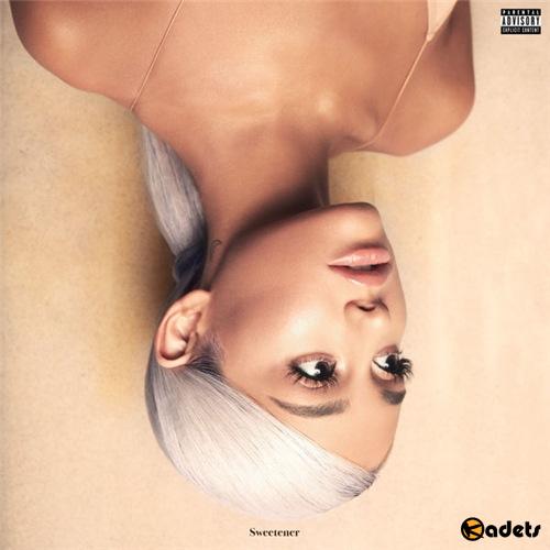 Ariana Grande - Sweetener (2018) Lossless