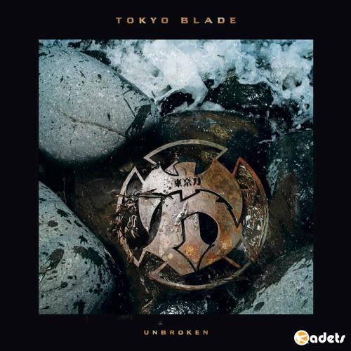 Tokyo Blade - Unbroken (2018) Lossless