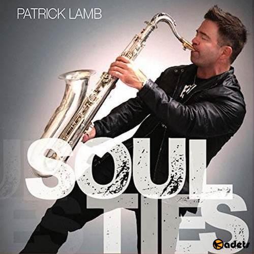 Patrick Lamb - Soul Ties (2018) FLAC