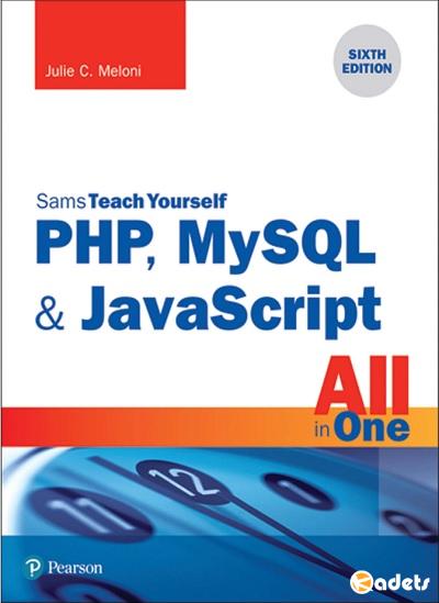 Julie C. Meloni - PHP, MySQL & JavaScript All in One (6 Edition)