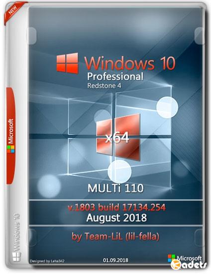 Windows 10 Pro x64 1803.17134.254 August 2018 by Team-LiL (MULTi-110/RUS)